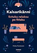 Poradniki psychologiczne - Miska Rantanen Kalsarikänni Sztuka relaksu po fińsku - miniaturka - grafika 1