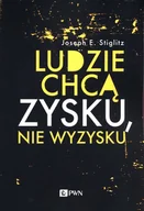 Ekonomia - Ludzie chcą zysku nie wyzysku Joseph E Stiglitz - miniaturka - grafika 1