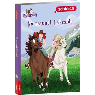 Książka dla dzieci Schleich Horse Club Na Ratunek Lakeside LBWS-8411 - Książki edukacyjne - miniaturka - grafika 1