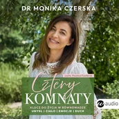 Audiobooki - poradniki - Cztery komnaty. Klucz do życia w równowadze Dr. Monika Czerska - miniaturka - grafika 1