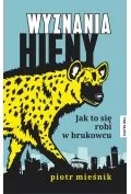 The Facto Wyznania hieny. Jak to się robi w brukowcu - Piotr Mieśnik - Felietony i reportaże - miniaturka - grafika 1