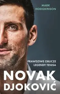 Djoković. Prawdziwe oblicze legendy tenisa - Sport i wypoczynek - miniaturka - grafika 1