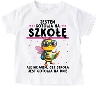 Koszulki dla dziewczynek - Koszulka dla dziewczynki do szkoły - JESTEM GOTOWA NA SZKOŁĘ , ALE CZY SZKOŁA JEST GOTOWA NA MNIE ? (1) - miniaturka - grafika 1