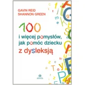 Pedagogika i dydaktyka - Harmonia 100 i więcej pomysłów jak pomóc dziecku z dysleksją - Reid Gavin, Green Shannon - miniaturka - grafika 1