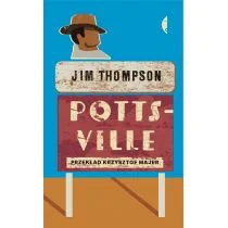 CZARNE Pottsville - Jim Thompson - Felietony i reportaże - miniaturka - grafika 3
