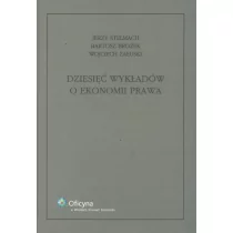 Wolters Kluwer Dziesięć wykładów o ekonomii prawa - Jerzy Stelmach, Bartosz Brożek, Wojciech Załuski