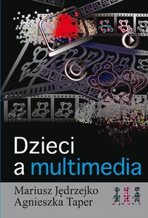 Aspra Dzieci a multimedia - Mariusz Jędrzejko, Taper Agnieszka - Publicystyka - miniaturka - grafika 1