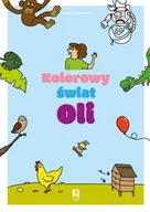 Edukacja przedszkolna - Kolorowy świat Oli - Małgorzata Łobocka - podręcznik - miniaturka - grafika 1