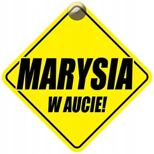 MARYSIA W AUCIE - PLAKIETKA - TABLICZKA - PRZYSSAWKA DO SAMOCHODU - Akcesoria do fotelików MARYSIA W AUCIE - PLAKIETKA - TABLICZKA - PRZYSSAWKA DO SAMOCHODU - Akcesoria do fotelików - miniaturka - grafika 1