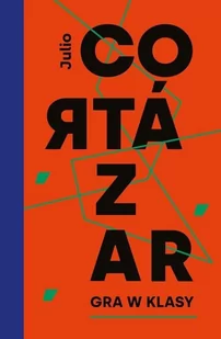 Julio Cortazar Gra w klasy - Proza - miniaturka - grafika 4