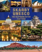 Albumy krajoznawcze - Skarby UNESCO. 100 najpiękniejszych zabytków - miniaturka - grafika 1
