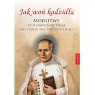 Religia i religioznawstwo - Promic Jak woń kadzidła. Modlitwy za wstawiennictwem św. Stanisława Papczyńskiego Józef Wałaszek - miniaturka - grafika 1