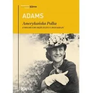 Biografie i autobiografie - Amerykańska Polka Dorothy Adams - miniaturka - grafika 1