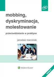 Mobbing dyskryminacja molestowanie w.3/20 Przeciwdziałanie w praktyce Jarosław Marciniak - Ekonomia - miniaturka - grafika 1