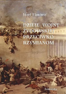 Dzieje wojny Żydowskiej przeciwko Rzymianom - E-booki - historia - miniaturka - grafika 1