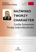 Ezoteryka - Studio Astropsychologii Violetta Kuklińska-Woźny Nazwisko tworzy charakter. Liczby kreatorem Twojej indywidualności - miniaturka - grafika 1