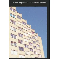 Kępiński Piotr Litewski spleen - Eseje Kępiński Piotr Litewski spleen - Eseje - miniaturka - grafika 1