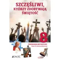 Podręczniki dla szkół podstawowych - Szczęśliwi, którzy zdobywają świętość 8. Przewodnik metodyczny. Klasa 8 szkoły podstawowej - miniaturka - grafika 1