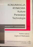 Biznes - Komunikacja Rynkowa. Kultura Perswazja Technologia - miniaturka - grafika 1