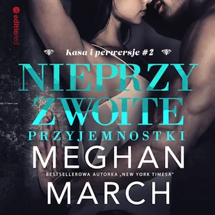 Nieprzyzwoite przyjemnostki (Kasa i perwersje #2) Meghan March - Audiobooki - romanse - miniaturka - grafika 1