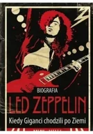 Biografie i autobiografie - Led Zeppelin Kiedy giganci chodzili po Ziemi - miniaturka - grafika 1