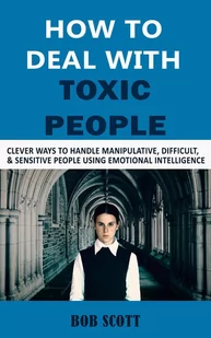 How to Deal with Toxic People - E-booki obcojęzyczne - miniaturka - grafika 1
