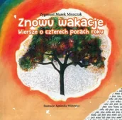 Poezja - Znowu wakacje. Wiersze o czterech porach roku - miniaturka - grafika 1