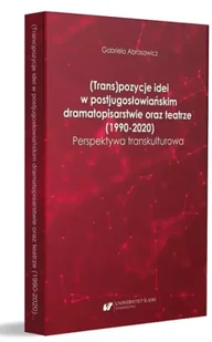 (Trans)pozycje idei w postjugosłowiańskim... - Gabriela Abrasowicz - Pomoce naukowe - miniaturka - grafika 1