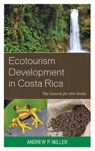 Ecotourism Development in Costa Rica - Andrew P. Miller - Obcojęzyczne przewodniki, mapy i atlasy - miniaturka - grafika 1