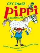 Powieści i opowiadania - Czy znasz Pippi Pończoszankę$103 - Astrid Lindgren - miniaturka - grafika 1