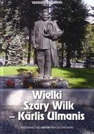 Historia świata - Wielki Szary Wilk - Karlis Ulmanis - miniaturka - grafika 1