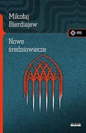 Filozofia i socjologia - Nowe Średniowiecze Mikołaj Bierdiajiew - miniaturka - grafika 1