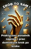 E-booki - poradniki - Zrób to sam.Praktyczny poradnik napraw i prac domowych krok po kroku - miniaturka - grafika 1