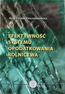 Efektywność systemu opodatkowania rolnictwa - Biznes - miniaturka - grafika 1