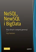 E-booki - informatyka - NoSQL, NewSQL i BigData. Bazy danych następnej generacji - miniaturka - grafika 1