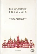 Felietony i reportaże - Dać śwaiadectwo prawdzie - miniaturka - grafika 1