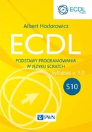 Książki o programowaniu - ECDL S10. Podstawy programowania w języku Scratch | ZAKŁADKA DO KSIĄŻEK GRATIS DO KAŻDEGO ZAMÓWIENIA - miniaturka - grafika 1