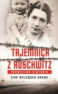 Nina Majewska-Brown Przyjaciółka z Auschwitz - Biografie i autobiografie - miniaturka - grafika 2
