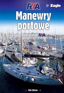 Manewry portowe - Gibson Rob - Poradniki hobbystyczne - miniaturka - grafika 1