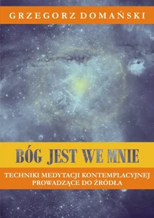 Medium Bóg jest we mnie - Grzegorz Domański - Religia i religioznawstwo - miniaturka - grafika 2