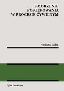 Umorzenie postępowania w procesie cywilnym Agnieszka Gołąb - Prawo Umorzenie postępowania w procesie cywilnym Agnieszka Gołąb - Prawo - miniaturka - grafika 1