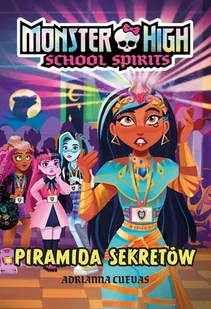 School Spirits. Piramida sekretów. Monster High - Książki edukacyjne - miniaturka - grafika 1