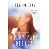 Literatura obyczajowa - Filia Kiedy pada deszcz - LISA DE JONG - miniaturka - grafika 1