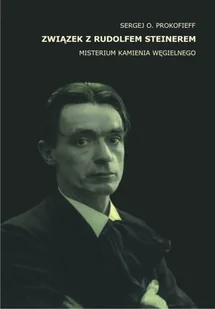 Związek z Rudolfem Steinerem - Prokofieff Sergej O. - Religia i religioznawstwo - miniaturka - grafika 2