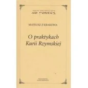 Felietony i reportaże - O praktykach Kurii Rzymskiej Mateusz z Krakowa - miniaturka - grafika 1