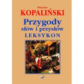 Słowniki języka polskiego - Rytm Oficyna Wydawnicza Przygody słów i przysłów. Leksykon - Władysław Kopaliński - miniaturka - grafika 1