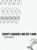 Poezja - Birdyt Bardot, Mr Żet i inni - Wojciech Nowak, Beata Olszewska - miniaturka - grafika 1