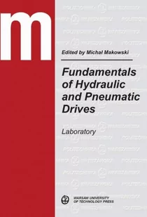 Fundamentals of Hydraulic and Pneumatic Drives. Laboratory - E-booki - nauka - miniaturka - grafika 1