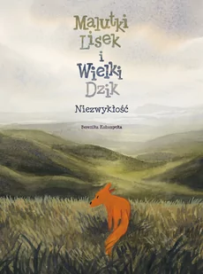 Niezwykłość. Malutki Lisek i Wielki Dzik. Tom 9 - Komiksy dla dzieci - miniaturka - grafika 1