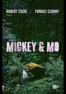 Mickey & Mo - Tomasz Czarny, Robert Essig - Horror, fantastyka grozy - miniaturka - grafika 1